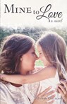 Mine to Love - Debbie Gilliland - 9781620205563
