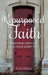 Repurposed Faith - WILLIAMS,  Rosie - 9781620205587