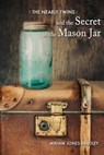 The Nearly Twins and the Secret in the Mason Jar - BRADLEY,  Miriam J. - 9781620205662
