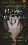 The Mystery and the Masterpiece - BLANKENSHIP,  Randy, Sr. - 9781620205747