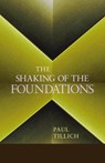 The Shaking of the Foundations - Paul Tillich - 9781620322949