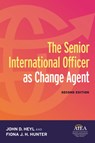 The Senior International Officer as Change Agent - John D. Heyl ; Fiona J. H. Hunter - 9781620369593