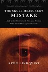 The Skull Measurer's Mistake - Sven Lindqvist - 9781620977101