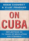 On Cuba - Noam Chomsky ; Vijay Prashad - 9781620978702