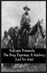 The Pony Express - Kidcaps - 9781621074502