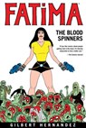 Fatima: The Blood Spinners - Gilbert Hernandez - 9781621159872