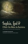 God a Short Tale About the Antichrist Sophia - Vladimir Solovyov - 9781621380955
