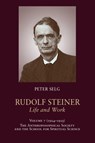 Rudolf Steiner, Life and Work - Peter Selg ; Rudolf Steiner - 9781621482321