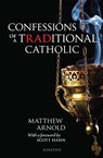 CONFESSIONS OF A TRADITIONAL C - Matthew Arnold - 9781621641551