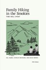 Family Hiking in the Smokies - Hal Hubbs ; Charles Maynard ; David Morris - 9781621905783