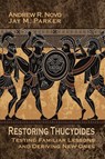 Restoring Thucydides - Andrew R Novo ; Jay M Parker - 9781621965374