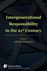 Intergenerational Responsibility in the 21st Century - Julia M Puaschunder - 9781622731145