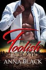 Foolish - Anna Black - 9781622866748