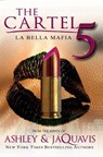 The Cartel 5 - Ashley & JaQuavis - 9781622867363