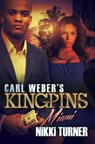 Carl Weber's Kingpins: Miami - TURNER,  Nikki - 9781622869985