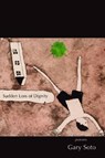 Sudden Loss of Dignity - Gary Soto - 9781622880058