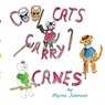 Cool Cats Carry Canes - Myrna Johnson - 9781622880881