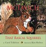 McTavich that Rascal Squirrel - Carol Tollefson - 9781622881017