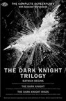The Dark Knight Trilogy: The Complete Screenplays - Christopher Nolan - 9781623160012