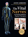 The Vital Nerves: A Practical Guide for Physical Therapists - John Gibbons - 9781623175603