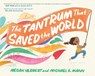 Tantrum That Saved the World - Megan Herbert ; Michael E. Mann - 9781623176846