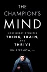 The Champion's Mind - Jim Afremow - 9781623365622