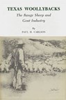 Texas Woollybacks - CARLSON,  Paul H. - 9781623494186