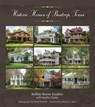 Historic Homes of Bastrop, Texas Volume 23 - Robbie Moore Sanders ; Sandra Chipley Kellogg ; Marvin E. Beck ; Mark Winslett - 9781623499280