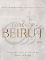 Forever Beirut - Barbara Abdeni Massaad - 9781623718534