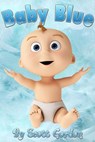 Baby Blue - Scott Gordon - 9781624544798