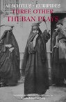 Three Other Theban Plays - Aeschylus ; Euripides - 9781624664717