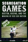 Segregation Games - David Faflik - 9781625349293