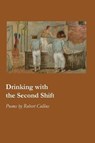 Drinking with the Second Shift - COLLINS,  Robert - 9781625492456