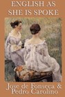 English As She Is Spoke - Jose de Fonseca ; Pedro Carolino - 9781625580313