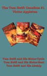 The Tom Swift Omnibus #1 - Victor Appleton - 9781625582911