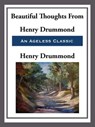 Beautiful Thoughts from Henry Drummond - Henry Drummond - 9781625586094
