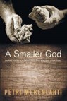 A Smaller God - MERENLAHTI,  Petri - 9781625644107