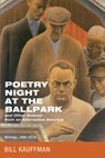 Poetry Night at the Ballpark and Other Scenes from an Alternative America - Bill Kauffman - 9781625648426