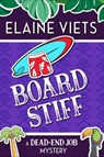 Board Stiff - Elaine Viets - 9781625673299