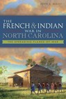 The French & Indian War in North Carolina - John R Maass - 9781625846662