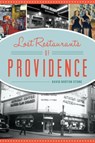 Lost Restaurants of Providence - David Norton Stone - 9781625859303