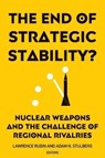 The End of Strategic Stability? - Lawrence Rubin ; Adam N. Stulberg - 9781626166035