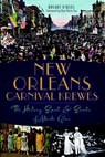 NEW ORLEANS CARNIVAL KREWES - O'NEILL,  Rosary ; Vaz, Kim Marie - 9781626191549