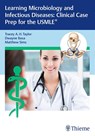 Learning Microbiology and Infectious Diseases: Clinical Case Prep for the USMLE (R) - Tracey A. H. Taylor ; Dwayne Baxa ; Matthew Sims - 9781626235083