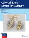 Cervical Spine Deformity Surgery - Christopher P. Ames ; K. Daniel Riew ; Justin S. Smith ; Kuniyoshi Abumi - 9781626239012