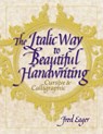 Italic Way to Beautiful Handwriting, the - Fred Eager - 9781626540385