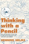 Thinking with a Pencil - Henning Nelms - 9781626541856