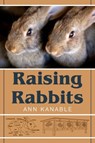 Raising Rabbits - Ann Kanable - 9781626548732