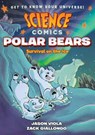 Science Comics: Polar Bears - Jason Viola - 9781626728233