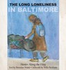The Long Loneliness in Baltimore - WALSH,  Brendan ; Bickham, Willa - 9781627201209